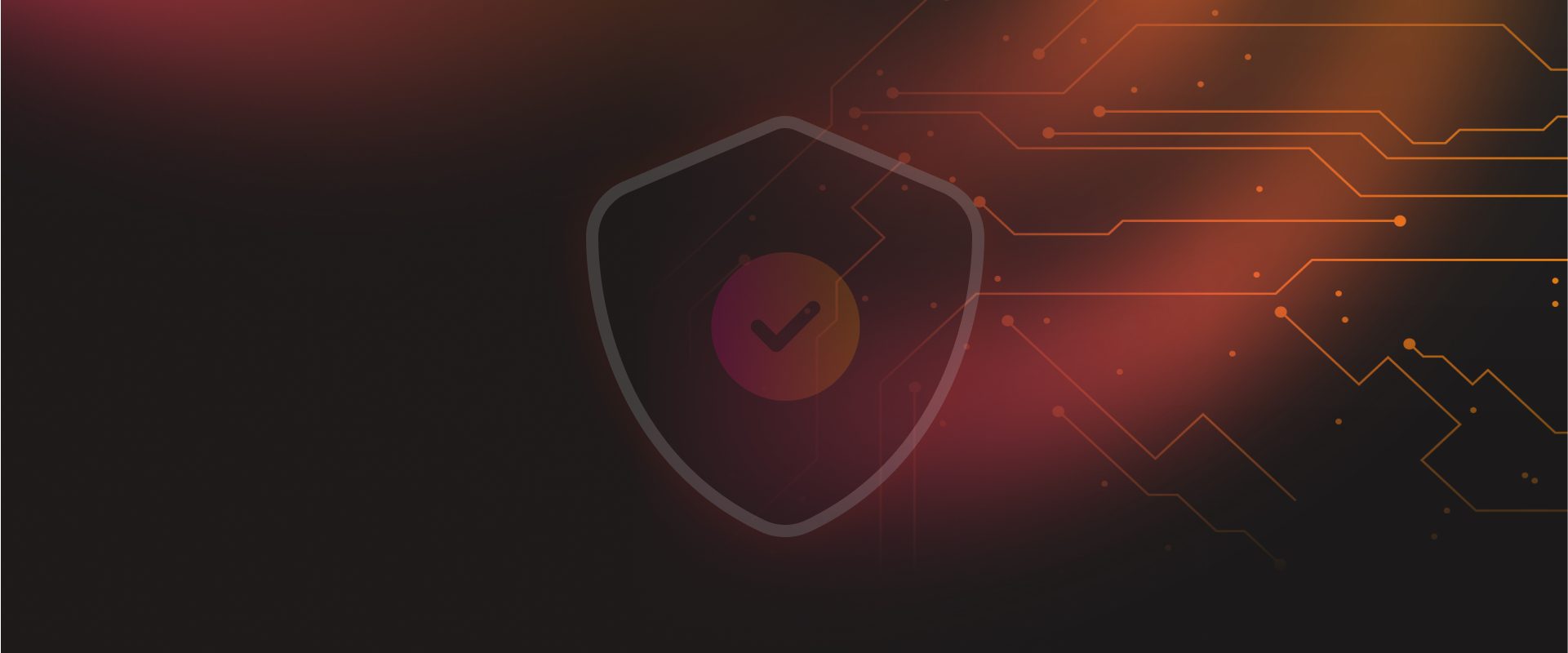 A shield icon with a checkmark, set against an abstract dark background with orange and red circuit-like patterns.